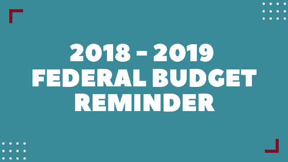 Federal Budget Reminder 2018 | Taxwise Australia | (08) 9248 8124